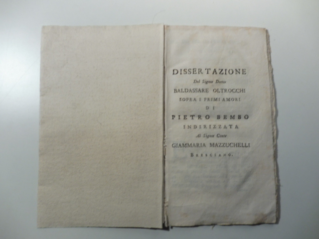 Dissertazione sopra i primi amori di Pietro Bembo indirizzata al signor conte Gianmaria Mazzucchelli bresciano